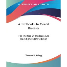 (英文圖書) A Textbook On Mental Diseases: For The Use Of Students And Practitioners Of Medicine 平裝版, Kessinger Publishing, 英文