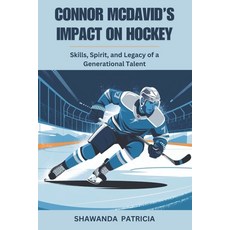(英文圖書) Connor McDavid's Impact on Hockey: Skills Spirit and Legacy of a Generational... 平裝版, Independently Published, 英文
