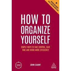 (英文圖書) How to Organize Yourself: Simple Ways to Take Control Save Time and Work More Efficiently 精裝版, Kogan Page, 英文