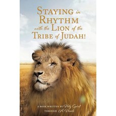 (英文圖書) Staying in Rhythm with the Lion of The Tribe of Judah! 精裝版, Xulon Press, 英文