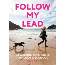 (英文圖書) Follow My Lead: Walking Adventures for You and Your Dog 平裝版, HarperCollins, 英文