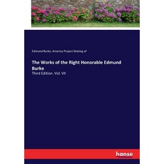 (英文圖書) The Works of the Right Honorable Edmund Burke: Third Edition. Vol. VII 平裝版, Hansebooks, 英文