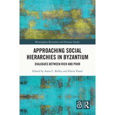 (英文圖書) Approaching Social Hierarchies in Byzantium: Dialogues Between Rich and Poor 精裝版, Routledge, 英文