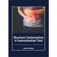 (英文圖書) Mycotoxin Contamination in Gastrointestinal Tract 精裝版, Foster Academics, 英文