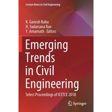Emerging Trends in Civil Engineering: Select Proceedings of Icetce 2018 平裝版, Springer, 英文