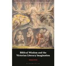 (英文圖書) Biblical Wisdom and the Victorian Literary Imagination 平裝版, Bloomsbury Academic, 英文