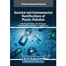 (英文圖書) Societal and Environmental Ramifications of Plastic Pollution 平裝版, IGI Global, 英文