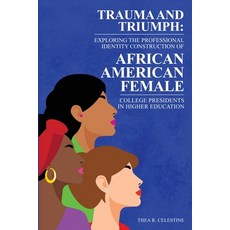 (英文圖書) Trauma and Triumph: Exploring the Professional Identity Construction of African... 平裝版, Lincoln Publishers, 英文