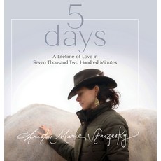 (英文圖書) 5 days: A Lifetime of Love in Seven Thousand Two Hundred Minutes 精裝版, Christin Staszesky, 英文
