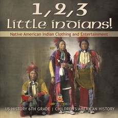 (英文圖書)1 2 3 Little Indians! Native American Indian Clothing and Entertainment - US H... 平裝版, Baby Professor, 英文