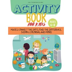 Activity Book For KIds: Mazes Connect the Dots Find the Difference Sudoku Coloring and More! 平裝版, Lisa Thousandcolors, 英文