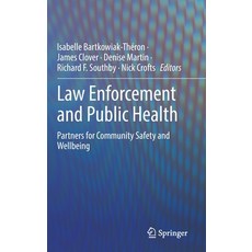 (英文圖書) Law Enforcement and Public Health: Partners for Community Safety and Wellbeing 精裝版, Springer, 英文