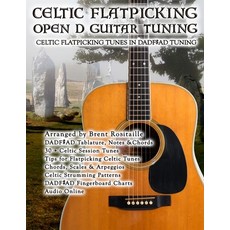 Celtic Flatpicking in Open D Guitar Tuning 平裝版, Kalymi Music, 英文