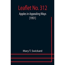 (英文圖書) Leaflet No. 312: Apples in Appealing Ways [1951] 平裝版, Alpha Edition, 英文