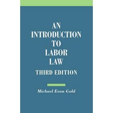 An Introduction to Labor Law 平裝版, ILR Press
