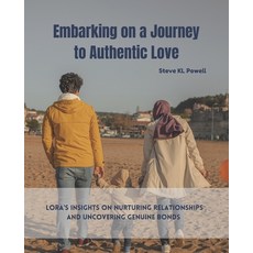 (英文圖書) Embarking on a Journey to Authentic Love: Lora's Insights on Nurturing Relation... 平裝版, Independently Published, 英文