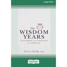 The Wisdom Years: Unleashing Your Potential in Later Life (16pt Large Print Edition) 平裝版, ReadHowYouWant, 英文