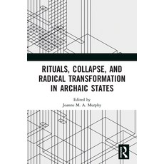 (英文圖書) Rituals Collapse and Radical Transformation in Archaic States 平裝版, Routledge, 英文