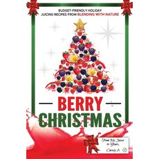 (英文圖書) Berry Christmas: Budget-Friendly Holiday Juicing Recipes from Blending with Nature 平裝版, Success Publications Sar, 英文