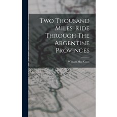 (英文圖書) Two Thousand Miles' Ride Through The Argentine Provinces 精裝版, Legare Street Press, 英文
