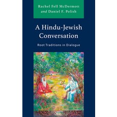 (英文圖書) A Hindu-Jewish Conversation: Root Traditions in Dialogue 精裝版, Lexington Books, 英文