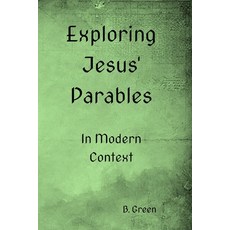 (英文圖書) Exploring Jesus' Parables: In Modern Context 平裝版, Independently Published, 英文
