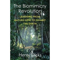 (英文圖書) The Biomimicry Revolution: Learning from Nature How to Inhabit the Earth 精裝版, Columbia University Press, 英文