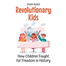 (英文圖書)Revolutionary Kids: How Children Fought for Freedom in History 平裝版, Shah Rukh, 英文