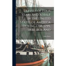 (英文圖書) Travels of Four Years And a Half in the United States of America During 1798 1799 1800 180... 精裝版, Legare Street Press, 英文