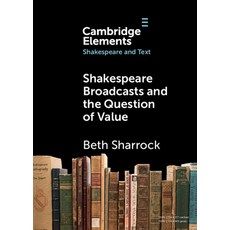 (英文圖書) Shakespeare Broadcasts and the Question of Value 平裝版, Cambridge University Press, 英文