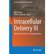 (英文圖書) Intracellular Delivery III: Market Entry Barriers of Nanomedicines 精裝版, Springer, 英文