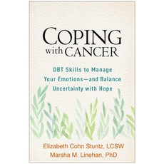 Coping with Cancer: Dbt Skills to Manage Your Emotions--And Balance Uncertainty with Hope 平裝版, Guilford Publications, 英文