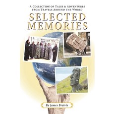 (英文圖書) Selected Memories: A Collection of Tales & Adventures From Travels Around the W... 平裝版, Regent Press, 英文