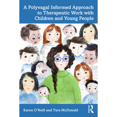 (英文圖書) A Polyvagal Informed Approach to Therapeutic Work with Children and Young People 平裝版, Routledge, 英文