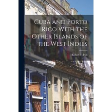 (英文圖書) Cuba and Porto Rico With the Other Islands of the West Indies 平裝版, Legare Street Press, 英文