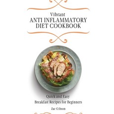 (英文圖書) Vibrant Anti Inflammatory Diet Cookbook: Quick and Easy Breakfast Recipes for Beginners 精裝版, Zac Gibson, 英文