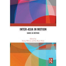 (英文圖書) Inter-Asia in Motion: Dance as Method 精裝版, Routledge, 英文