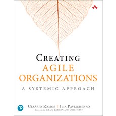 (英文圖書) Creating Agile Organizations: A Systemic Approach 平裝版, Addison-Wesley Professional, 英文
