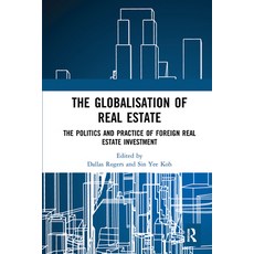 The Globalisation of Real Estate: The Politics and Practice of Foreign Real Estate Investment 平裝版, Routledge, 英文