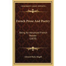 (英文圖書) French Prose And Poetry: Being An Advanced French Reader (1870) 精裝版, Kessinger Publishing, 英文
