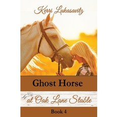 (英文圖書)Ghost Horse at Oak Lane Stable 平裝版, Marsh Edge Press, 英文