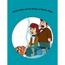 (英文圖書)Sherlock Ohms and the Mystery of Magnet Manor: A Science Drama Playscript 平裝版, Createspace Independent Pub..., 英文