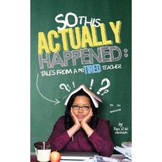 (英文圖書) So This Actually Happened: Tales from a reTIRED Teacher 平裝版, Createspace Independent Pub..., 英文