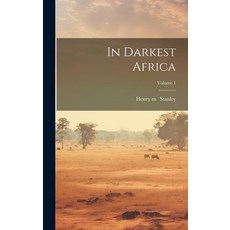 (英文圖書) In Darkest Africa; Volume 1 精裝版, Legare Street Press, 英文