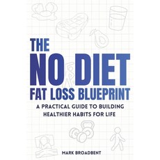 (英文圖書) The "No Diet" Fat Loss Blueprint: Discover the most important factors you need... 平裝版, Independently Published, 英文
