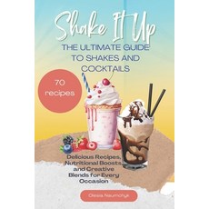 (英文圖書) Shake It Up: The Ultimate Guide to Shakes and Cocktails: Delicious Recipes Nut... 平裝版, Independently Published, 英文
