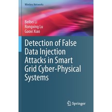 (英文圖書) Detection of False Data Injection Attacks in Smart Grid Cyber-Physical Systems 平裝版, Springer, 英文