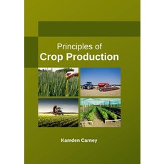 Principles of Crop Production 精裝版, Larsen and Keller Education, 英文