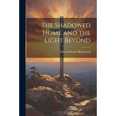 (英文圖書) The Shadowed Home and the Light Beyond 平裝版, Legare Street Press, 英文