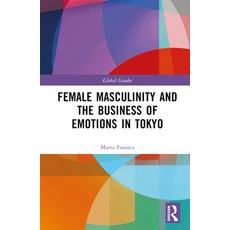 (英文圖書) Female Masculinity and the Business of Emotions in Tokyo 精裝版, Routledge, 英文